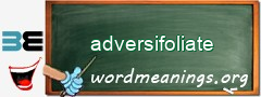 WordMeaning blackboard for adversifoliate
